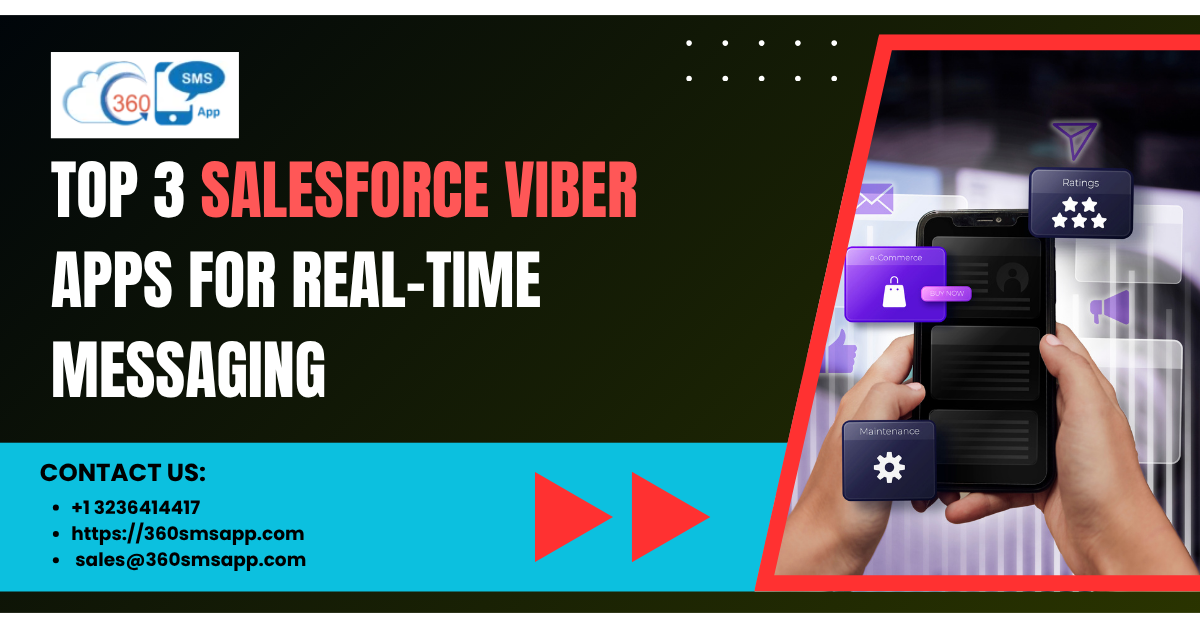Top 3 Salesforce Viber Apps for Real-Time Messaging