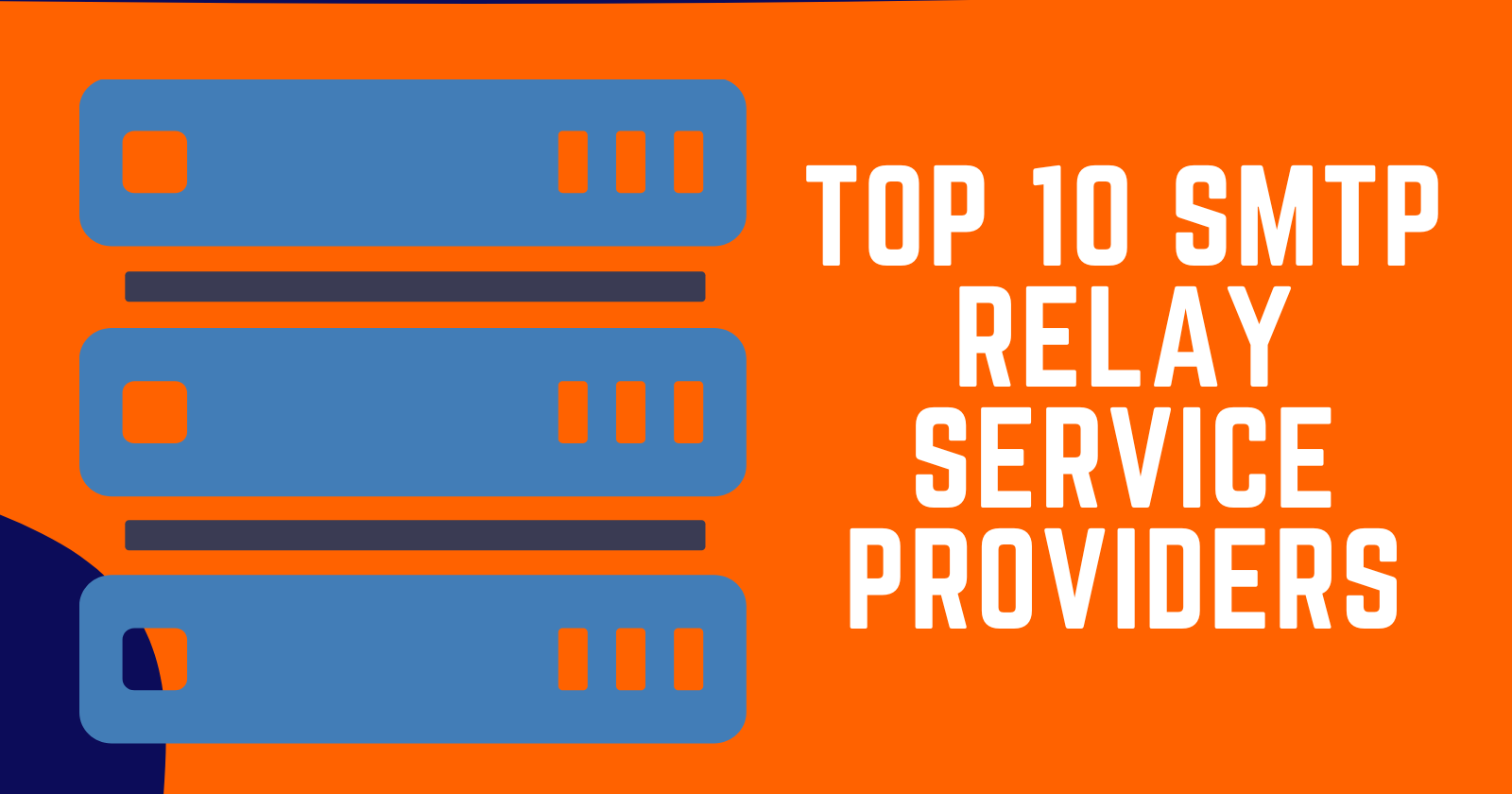 Top 10 SMTP Relay Service Providers for Reliable Email Delivery in 2025