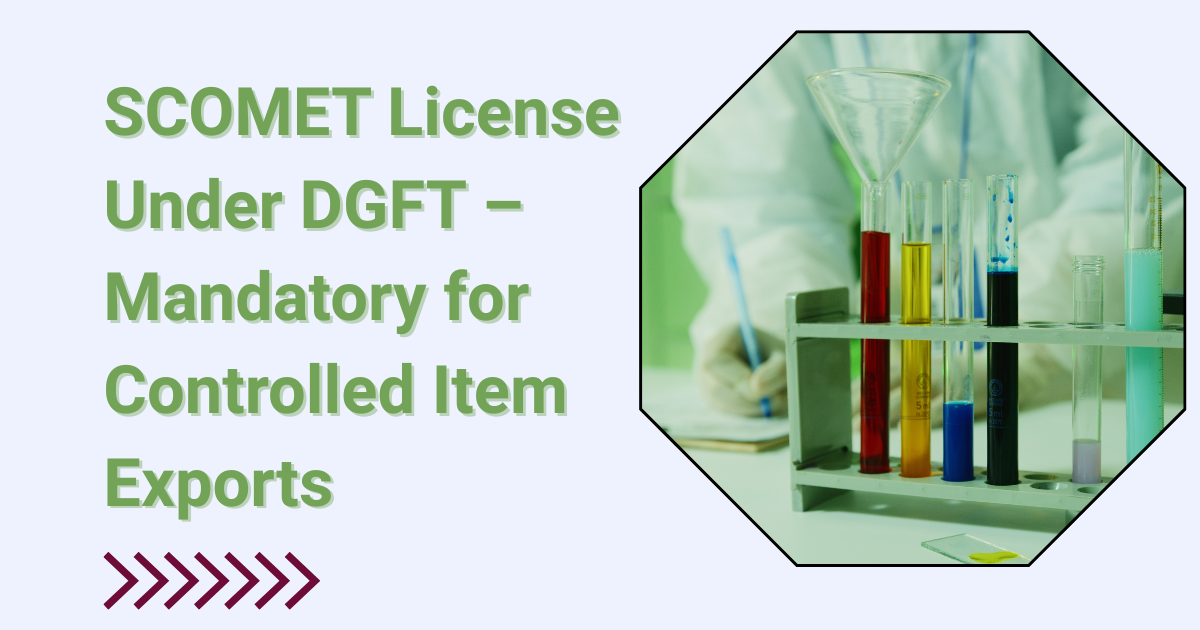 SCOMET License Under DGFT – Mandatory for Controlled Item Exports