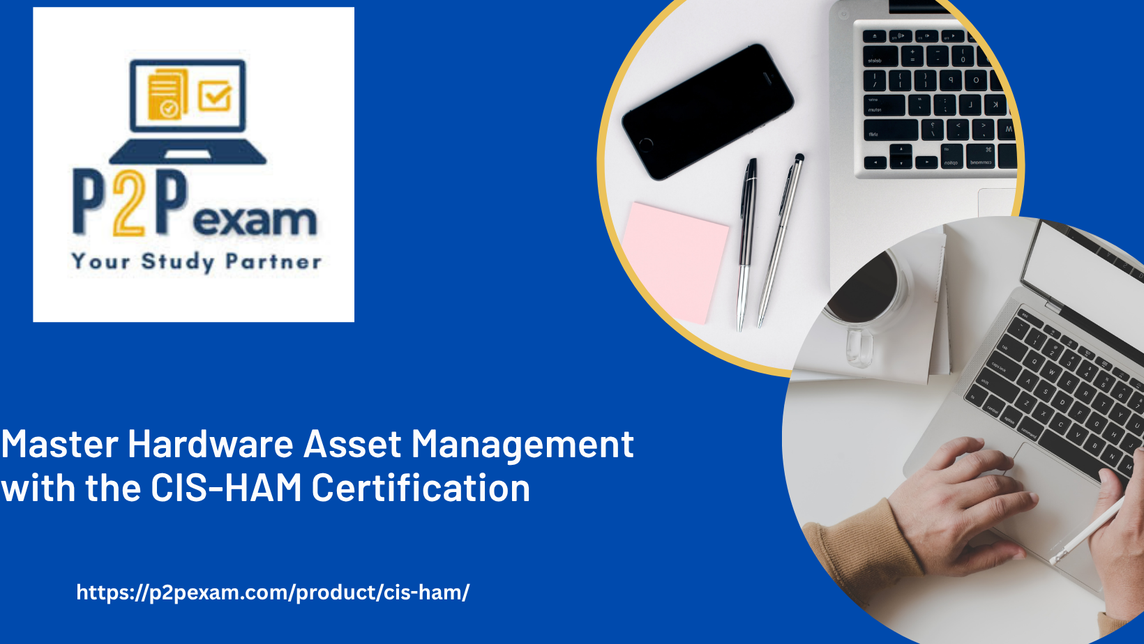 CIS-HAM Certification: Exam Overview, Objectives, and Resources