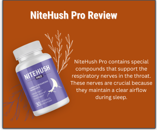 NiteHush Pro Reviews: Discover Safety, Ingredients & Benefits