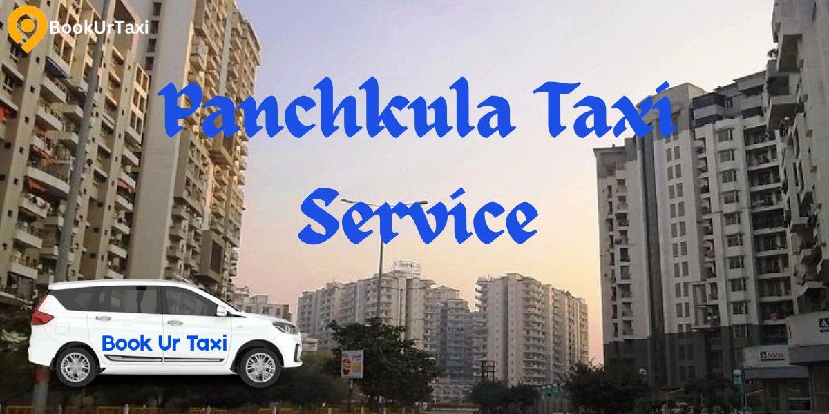 Panchkula Taxi Service - Affordable 24/7 Reliable Cabs
