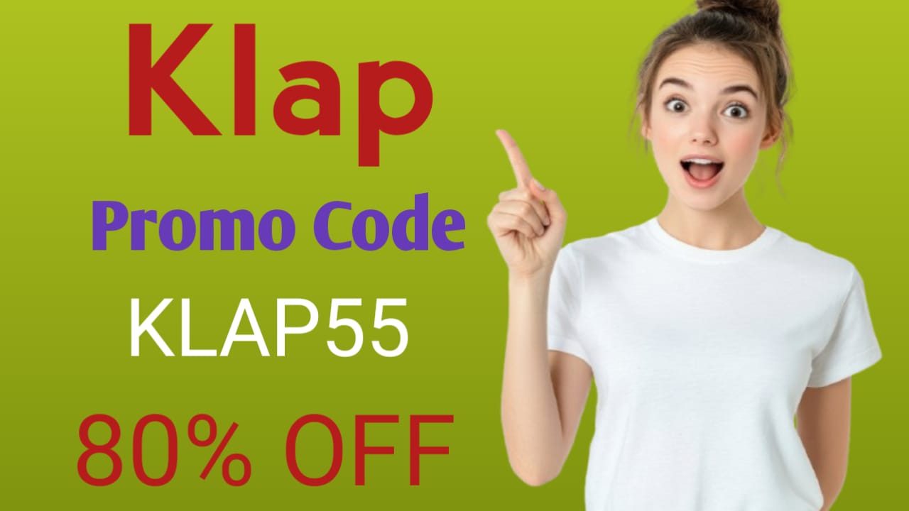 Klap Promo Code: KLAP55 — Get Exclusive 80% OFF