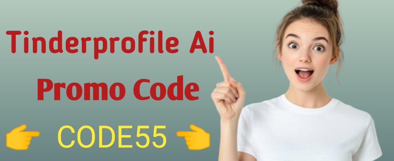 TinderProfile.AI Promo Code: CODE55 – Get 85% Off Today!