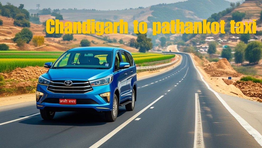 Chandigarh to Pathankot Taxi