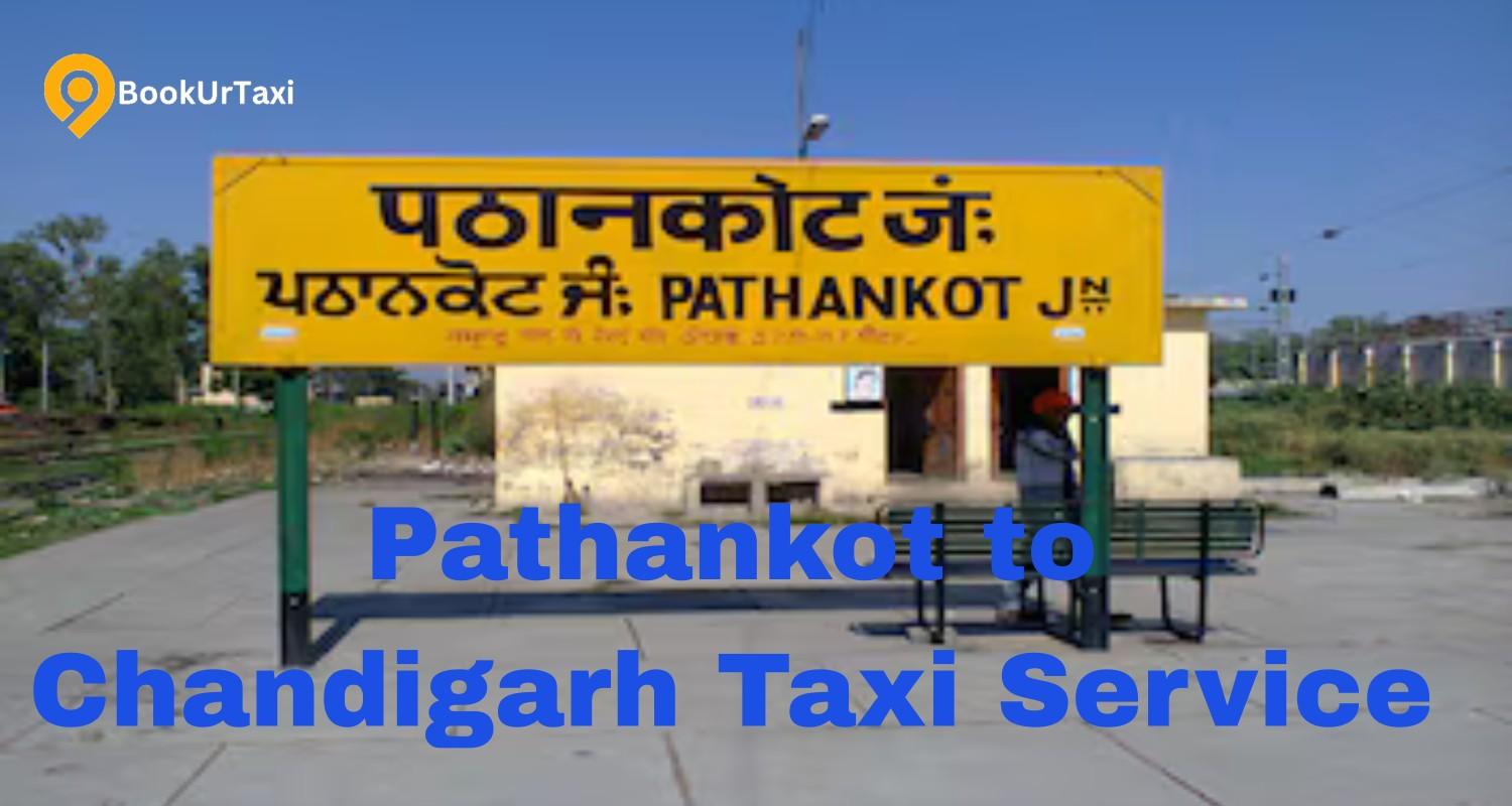 Pathankot to Chandigarh taxi