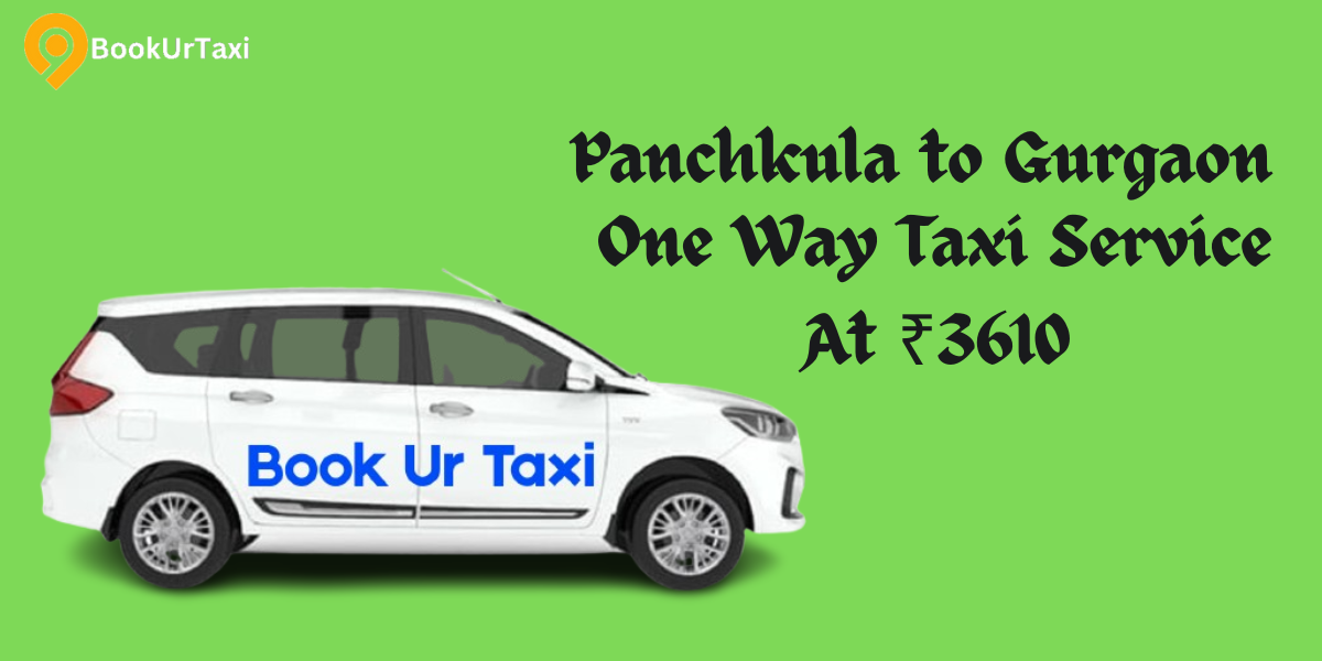 Panchkula to Gurgaon taxi Service