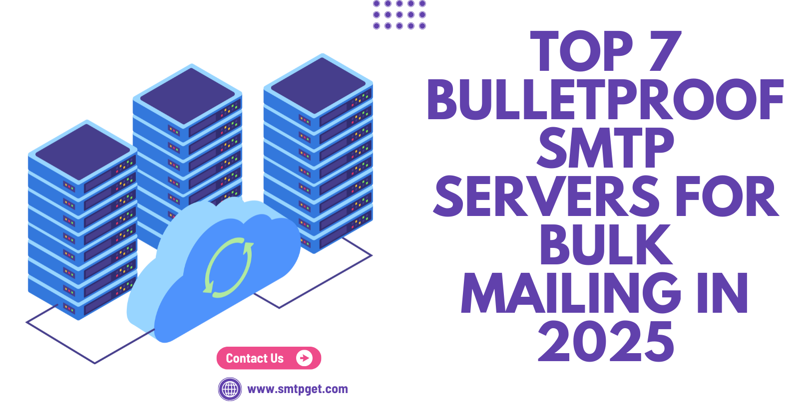 Top 7 Bulletproofs SMTPs Server for Bulk Mailing in 2025
