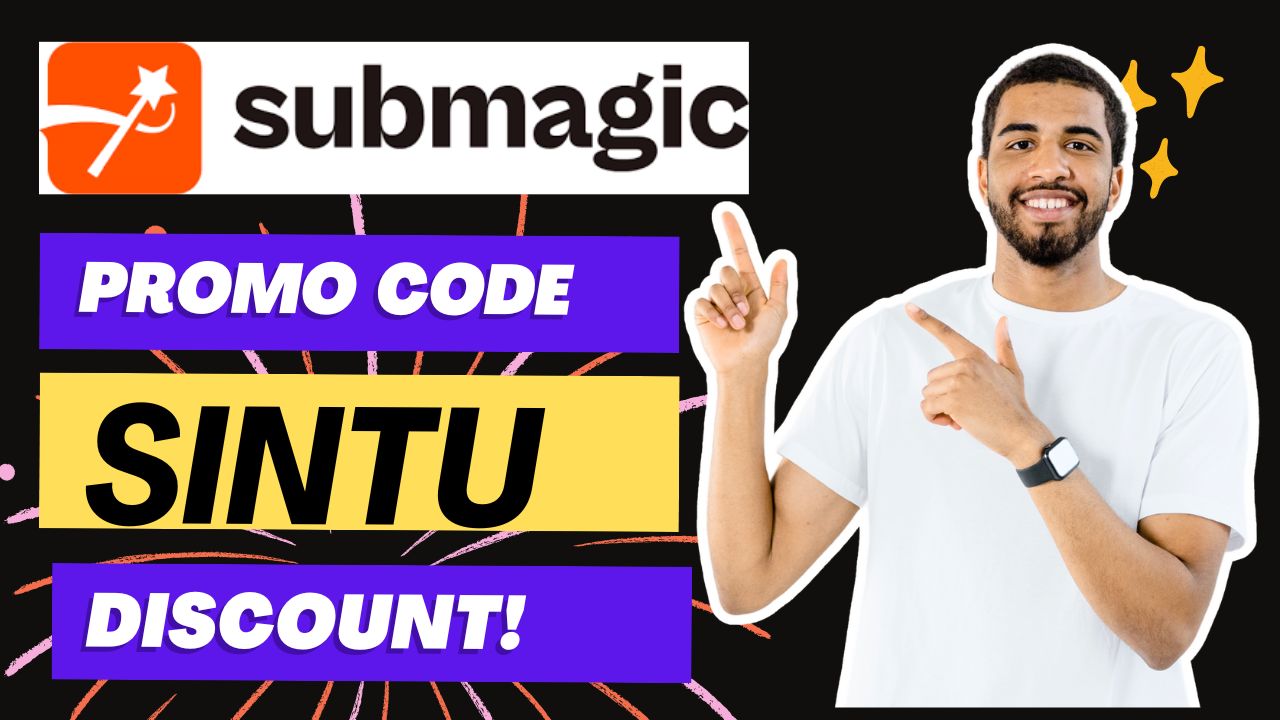Submagic Promo Code SINTU – For All Users