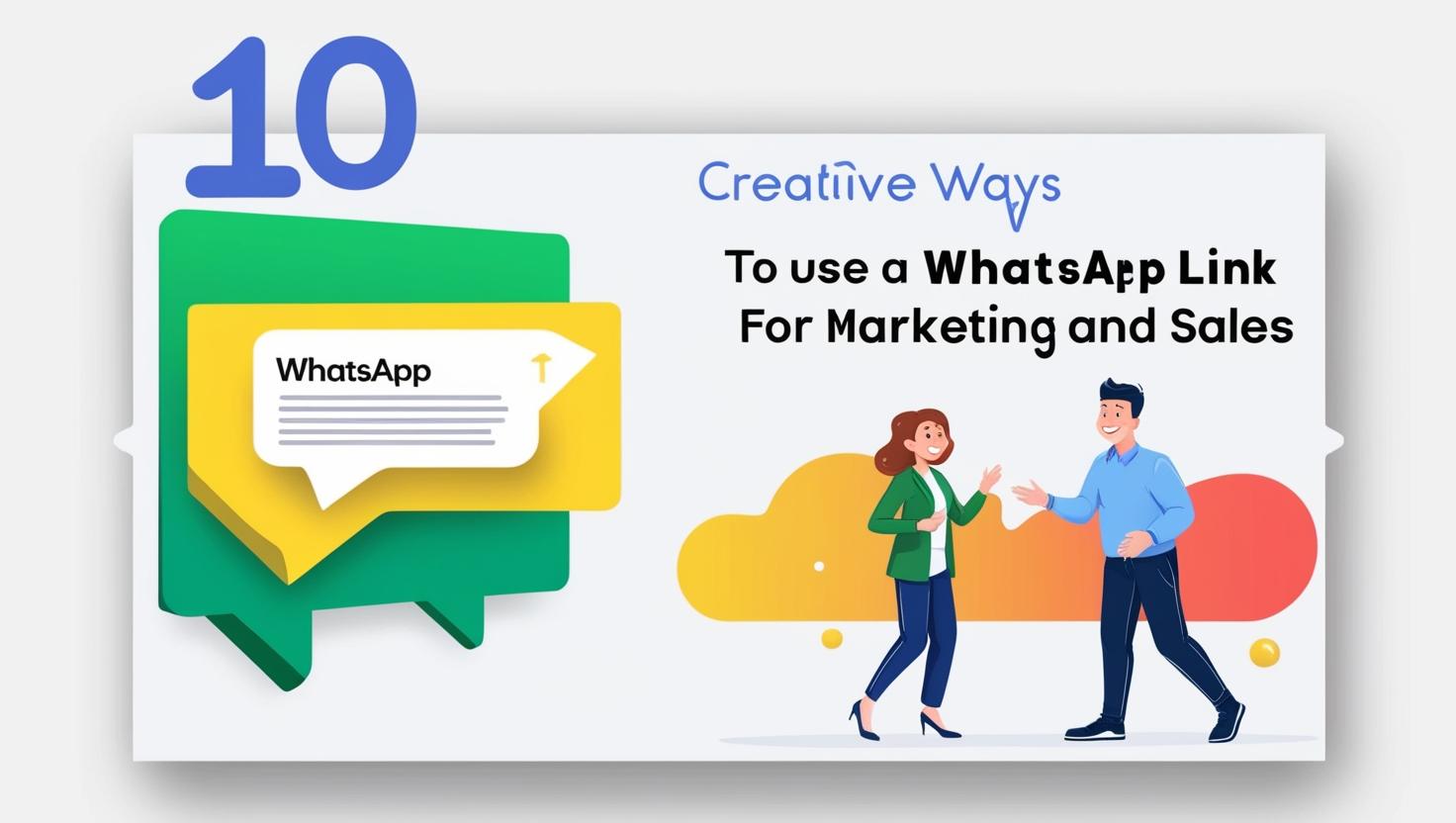 10 Creative Way to Use a WhatsApp Link for Marketing and Sales