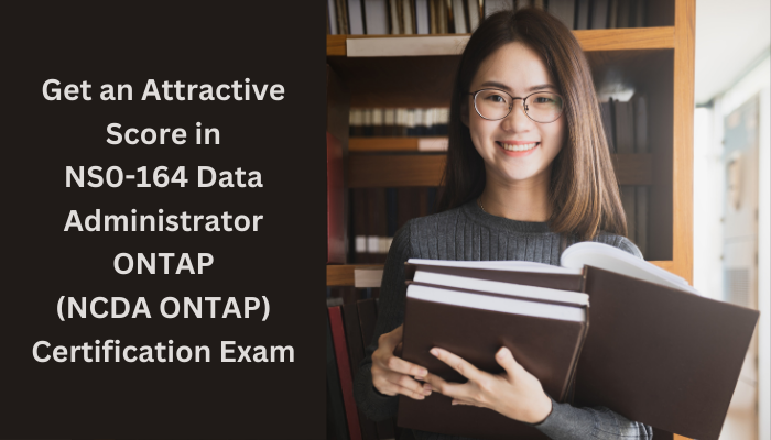 NS0-164 Certification: Key Insights and Resources to Become a NetApp Data Administrator