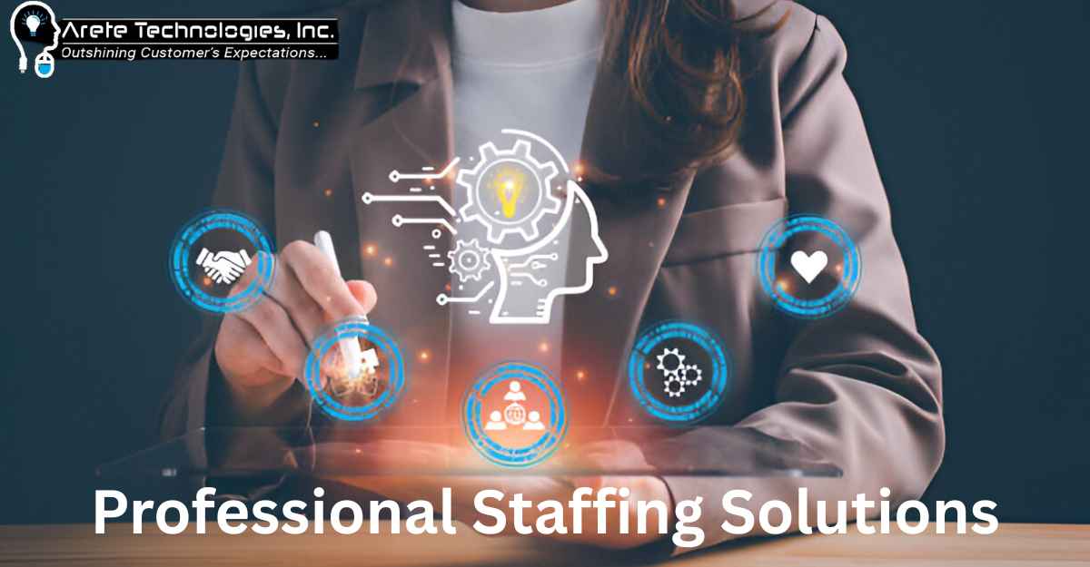 Professional Staffing Solutions - Arete Technologies