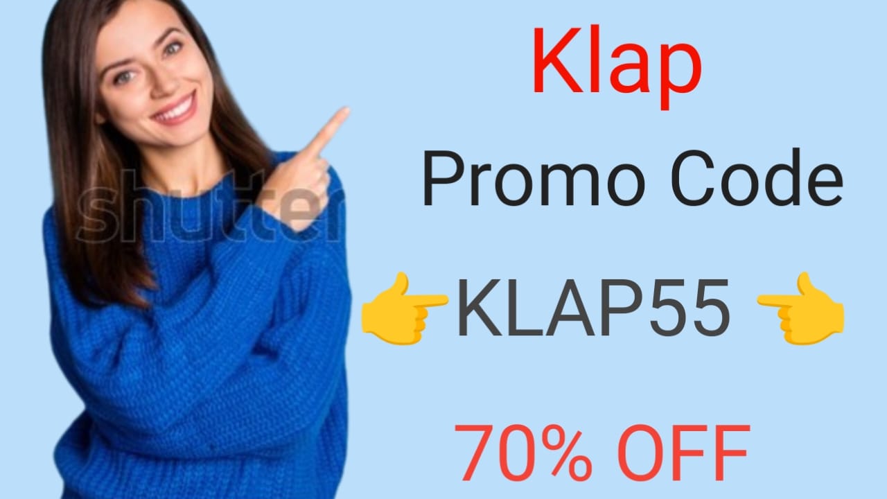 Klap 70% Discount Coupon Code :- KLAP55 - 2025 (100% Working)