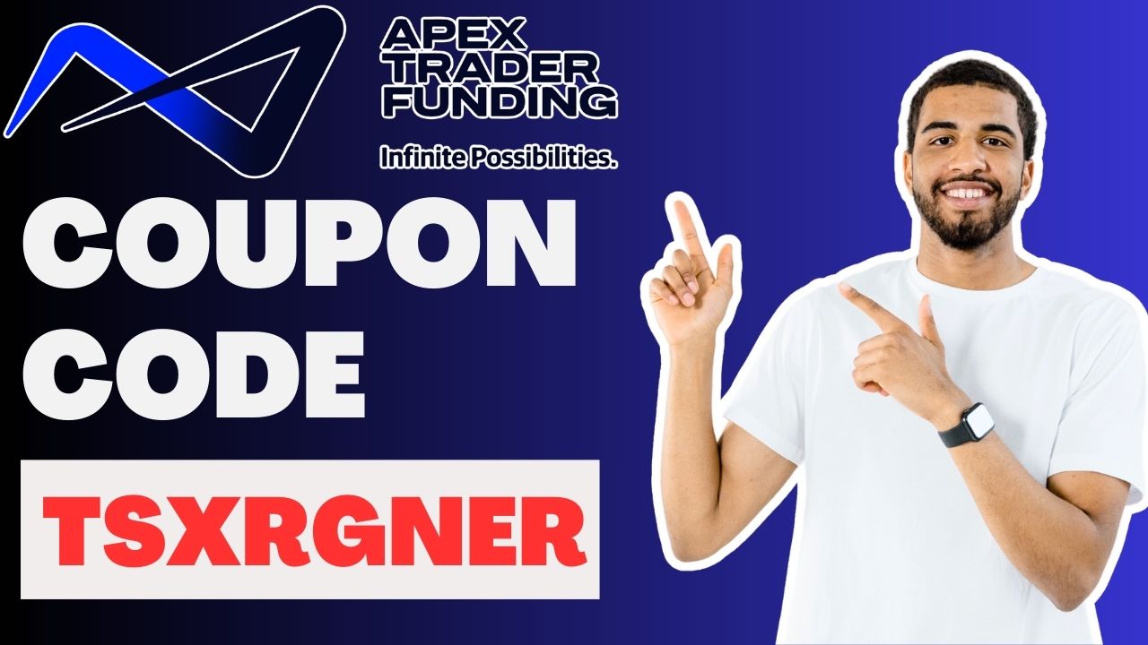 Apex Trader Funding Coupon Code TSXRGNER – Get Up to 90% Off Evals