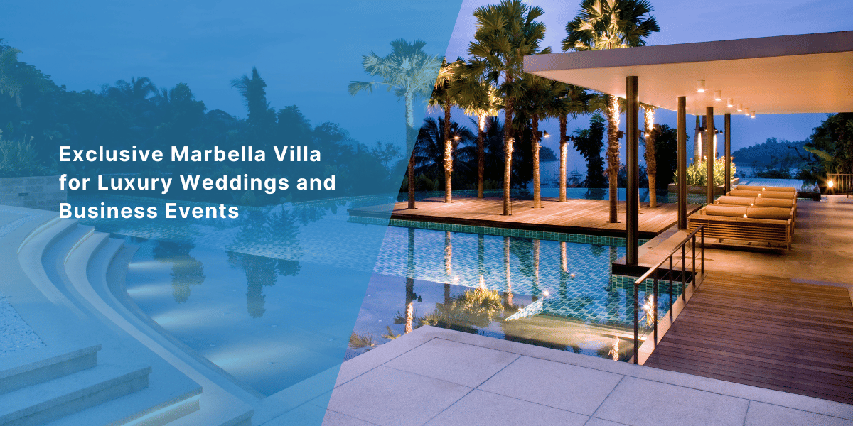 Exclusive Marbella Villa for Luxury Weddings and Business Events