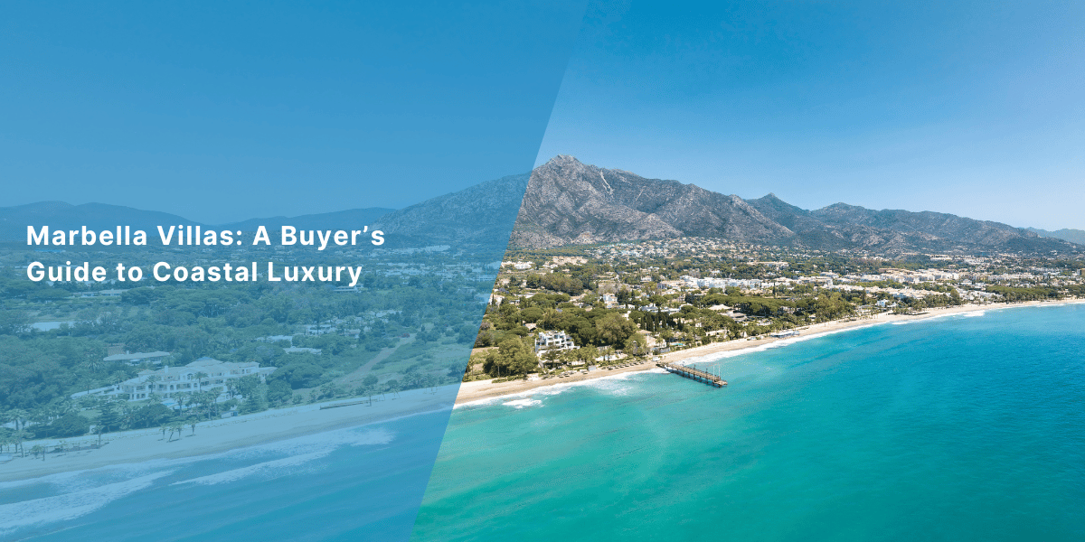 Marbella Villas: A Buyer’s Guide to Coastal Luxury