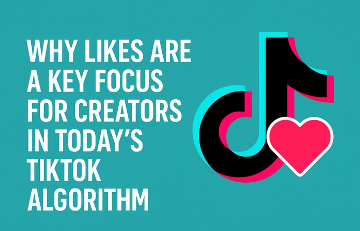 Why Likes Are a Key Focus for Creators in Today’s TikTok Algorithm?