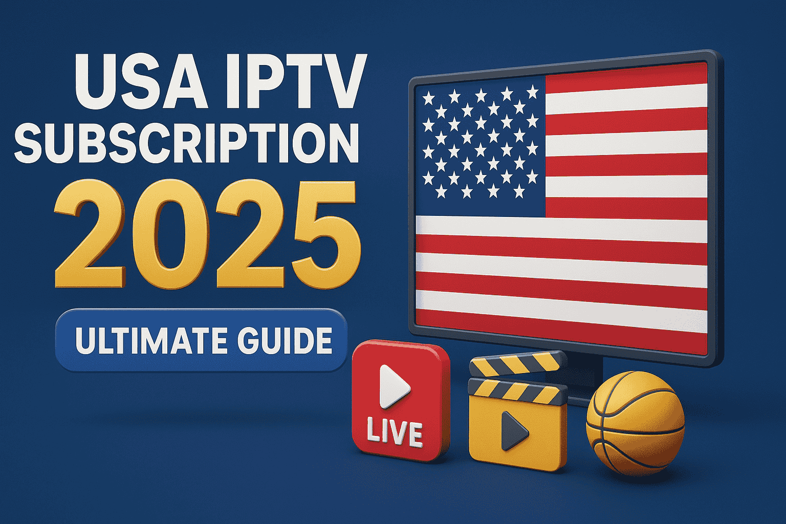 USA IPTV Subscription 2025 – Ultimate Guide to Live TV, Movies & Sports
