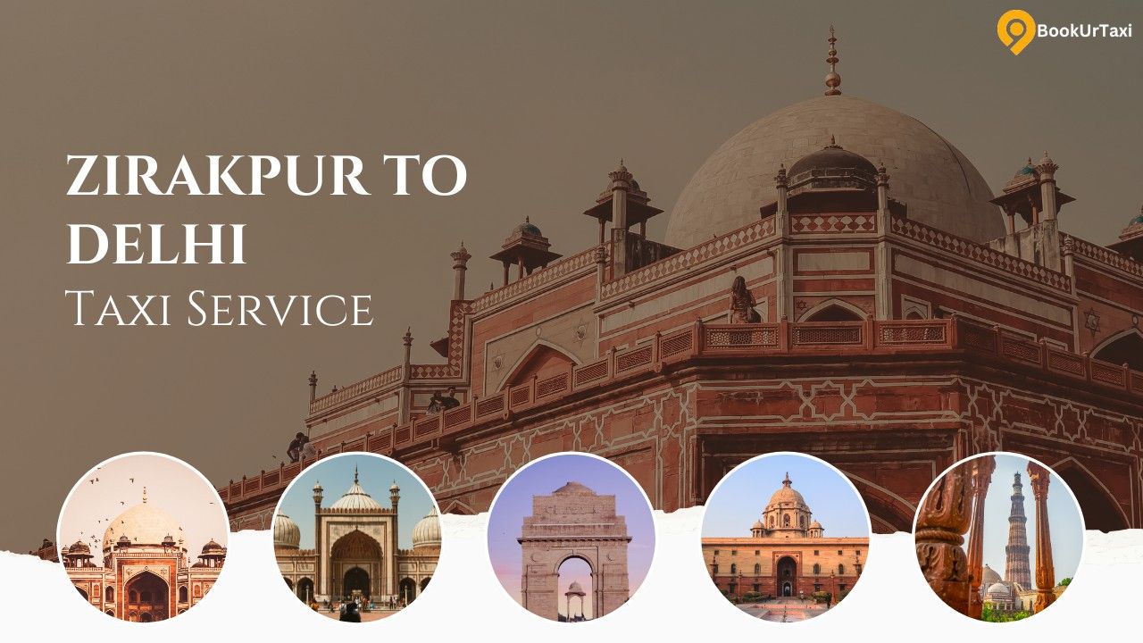 Zirakpur to Delhi taxi service