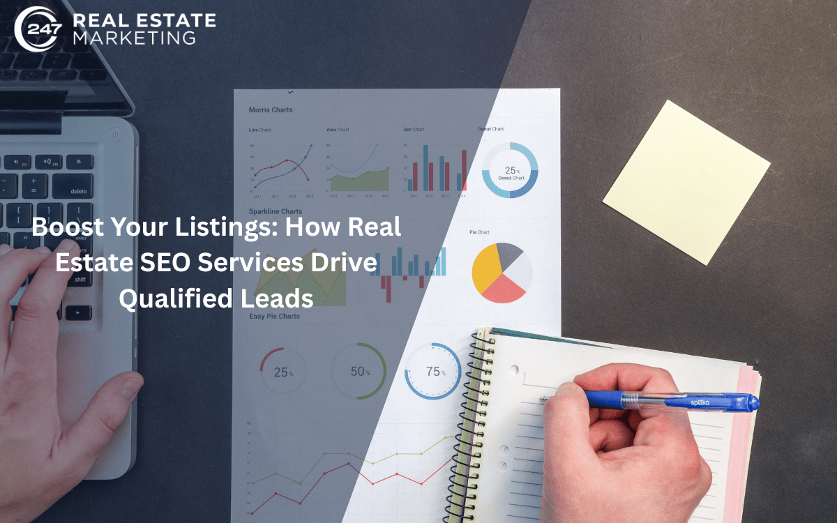 Boost Your Listings: How Real Estate SEO Services Drive Qualified Leads