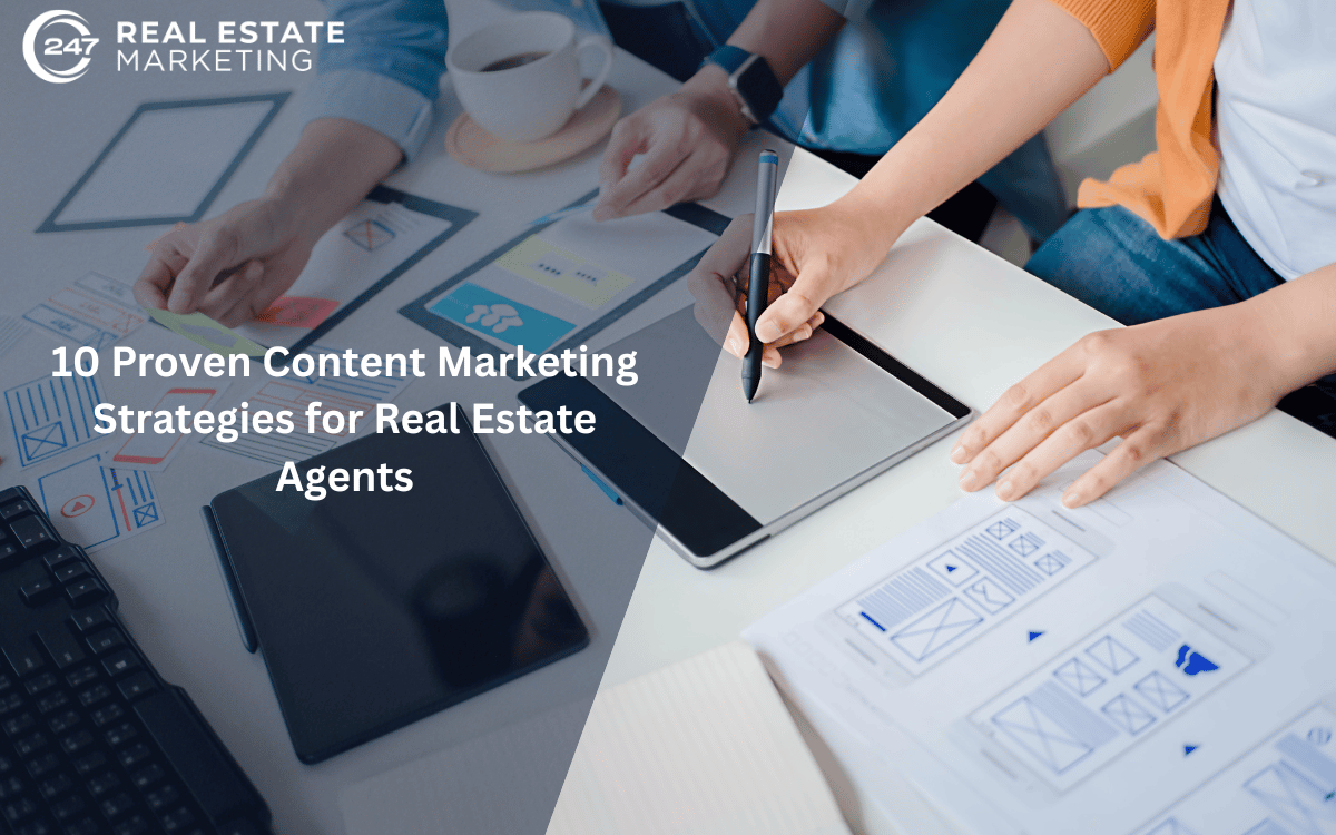10 Proven Content Marketing Strategies for Real Estate Agents