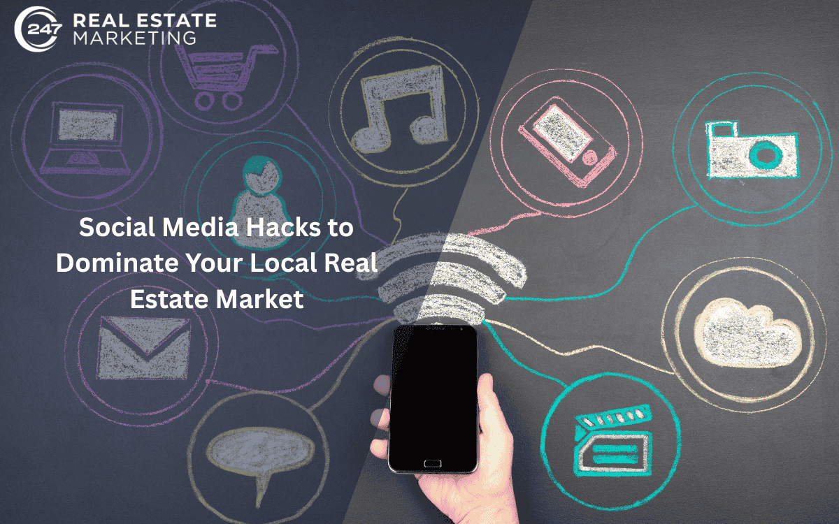 Social Media Hacks to Dominate Your Local Real Estate Market