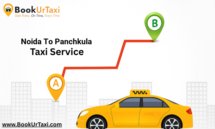 Noida to Panchkula Taxi Service | Affordable 3150