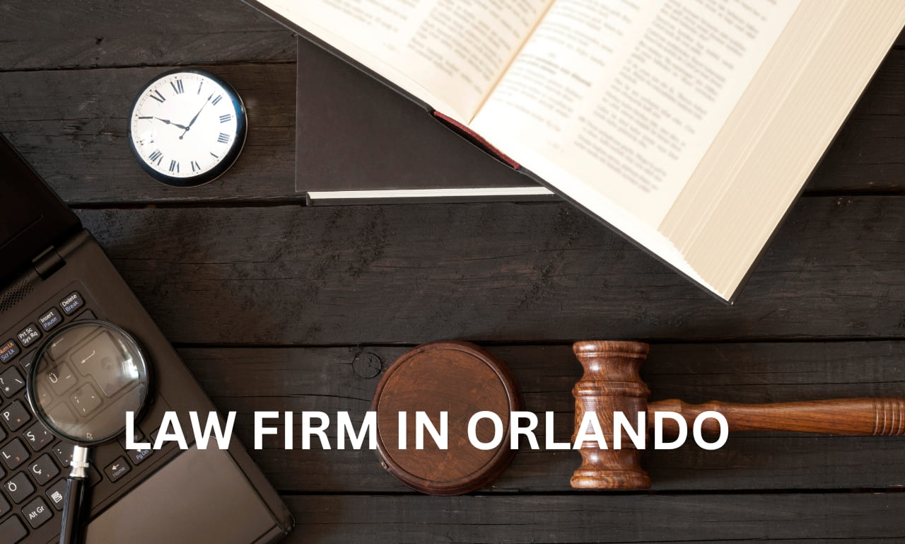 Best Law Firm in Orlando: Your Guide to Finding the Best Legal Representation