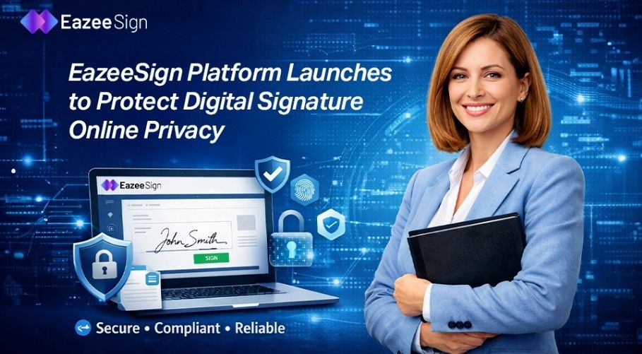 EazeeSign Platform Launches to Protect Digital Signature Online Privacy