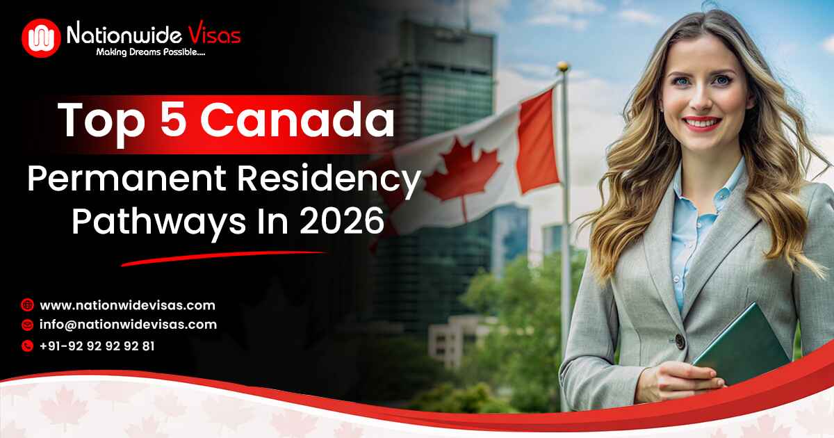 Top 5 Canada Permanent Residency Pathways In 2026