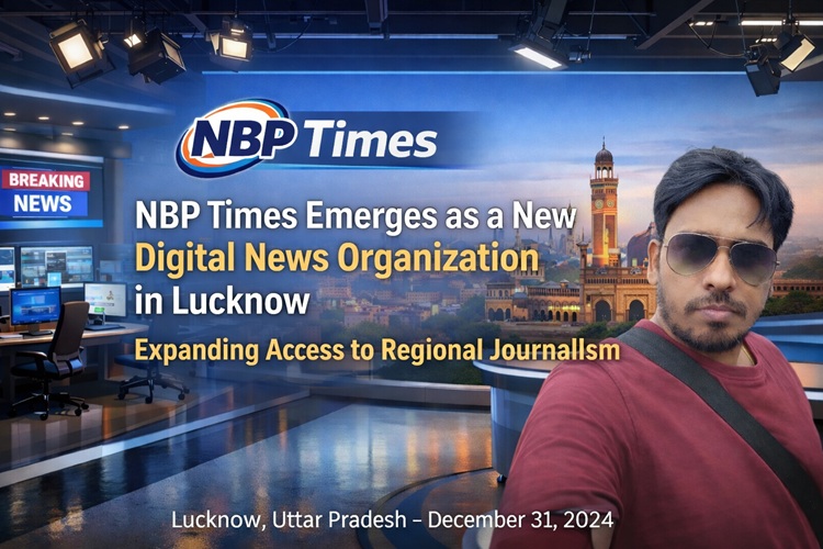 NBP Times Emerges as a New Digital News Organization in Lucknow