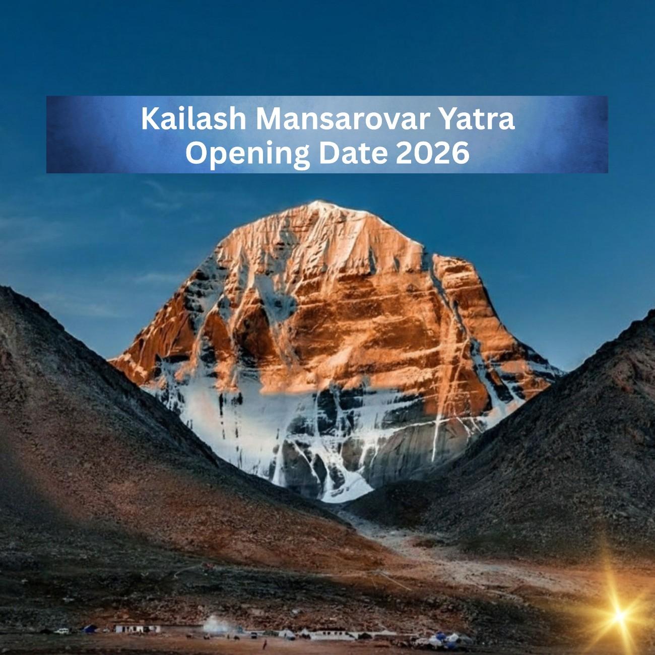  Kailash Mansarovar Yatra Opening Date 2026: Complete Guide for Devotees & Pilgrims   