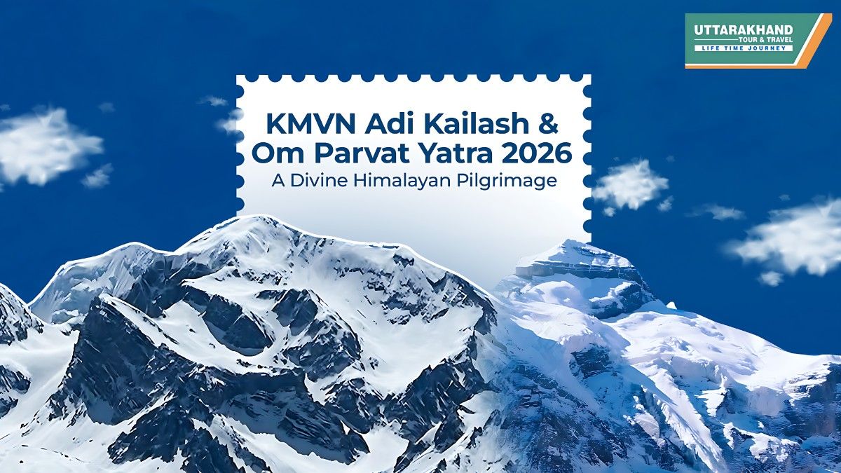  KMVN Adi Kailash & Om Parvat Yatra 2026 &mdash; A Divine Himalayan Pilgrimage 