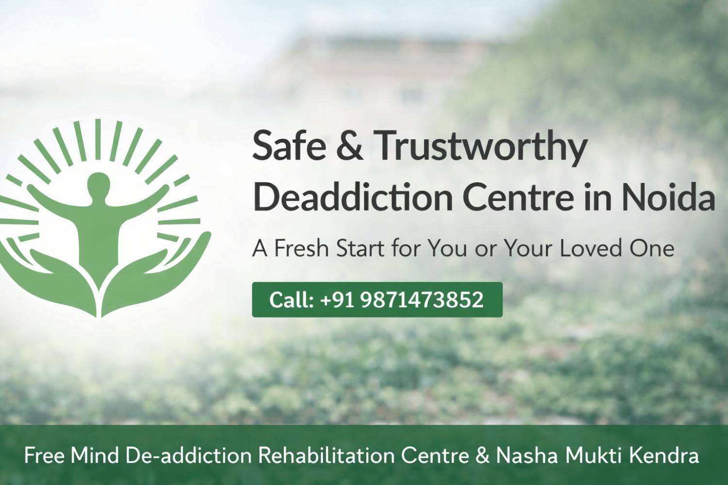 Deaddiction Centre in Noida: A Fresh Start for You or Your Loved One