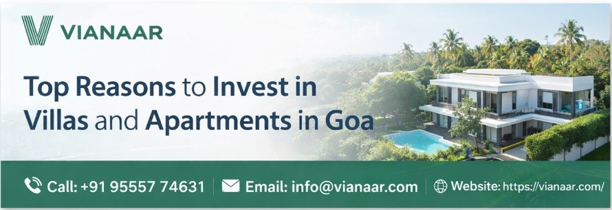 Top Reasons to Invest in Villas and Apartments in Goa