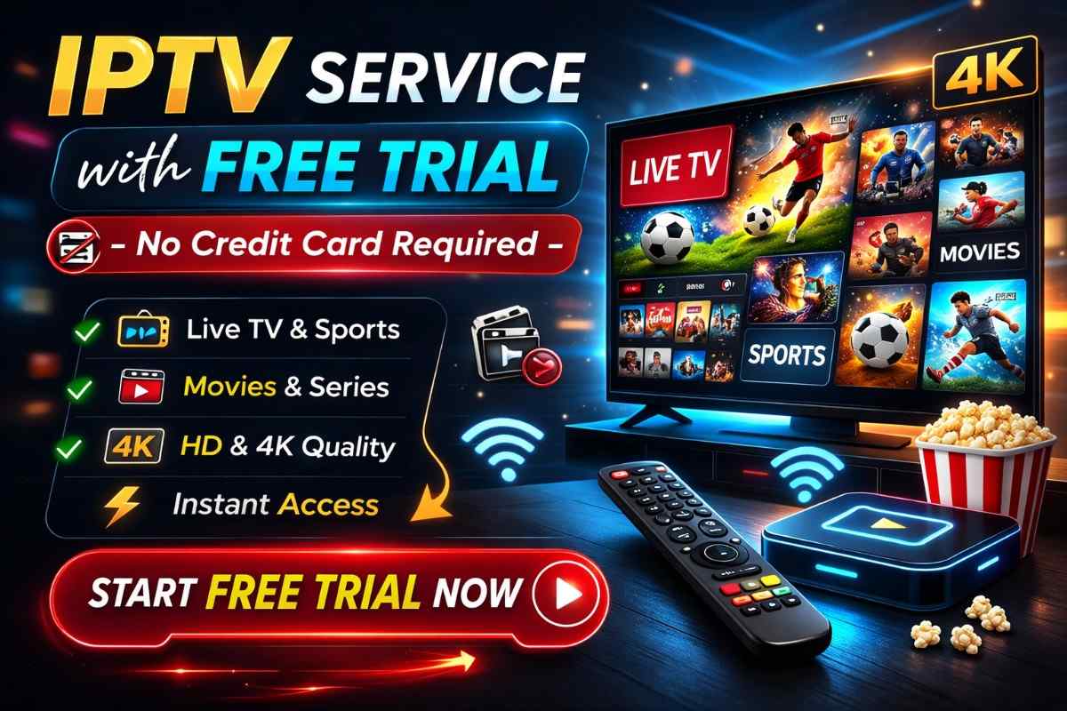IPTV Service with Free Trial &ndash; No Credit Card Required