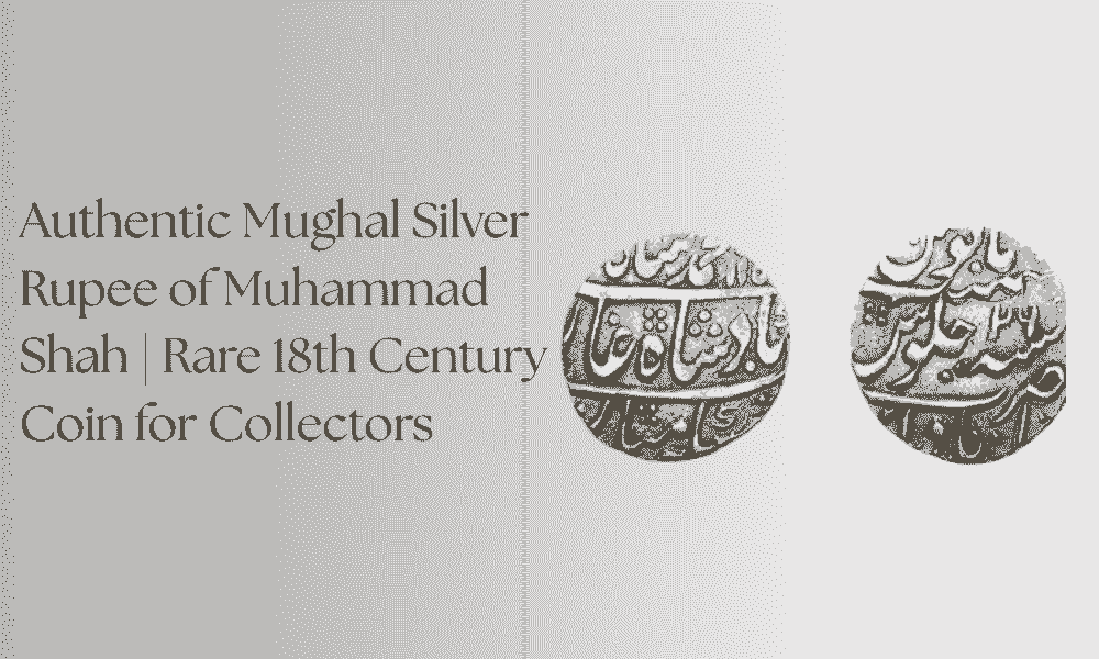 Authentic Mughal Silver Rupee of Muhammad Shah | Rare 18th Century Coin for Collectors