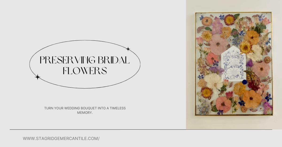 Why Preserving Bridal Flowers Is the Perfect Wedding Keepsake