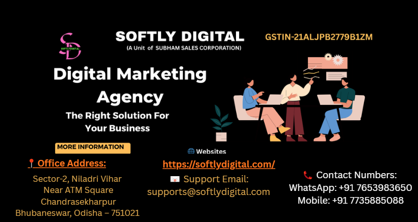 Softly Digital: Digital Marketing in Bhubaneswar