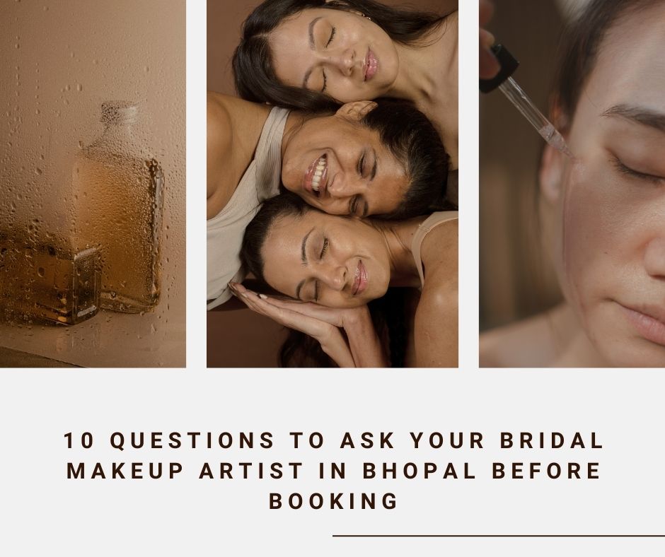 10 Questions to Ask Your Bridal Makeup Artist in Bhopal Before Booking