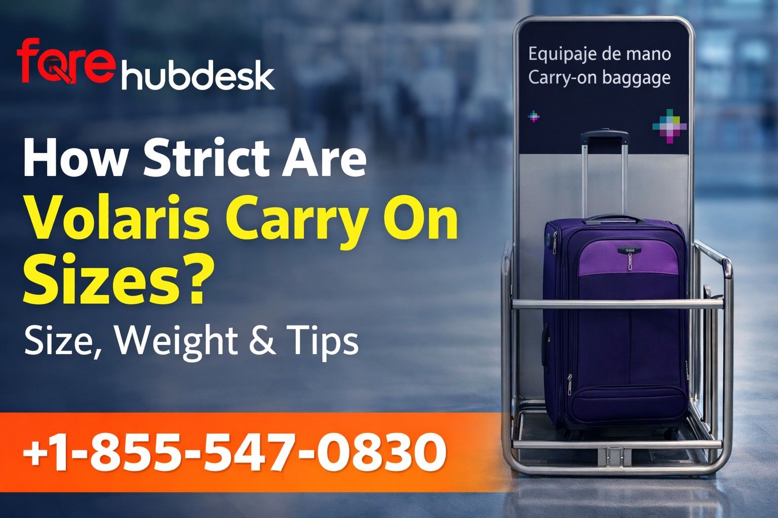 How Strict Are Volaris Carry On Sizes? Size, Weight & Tips