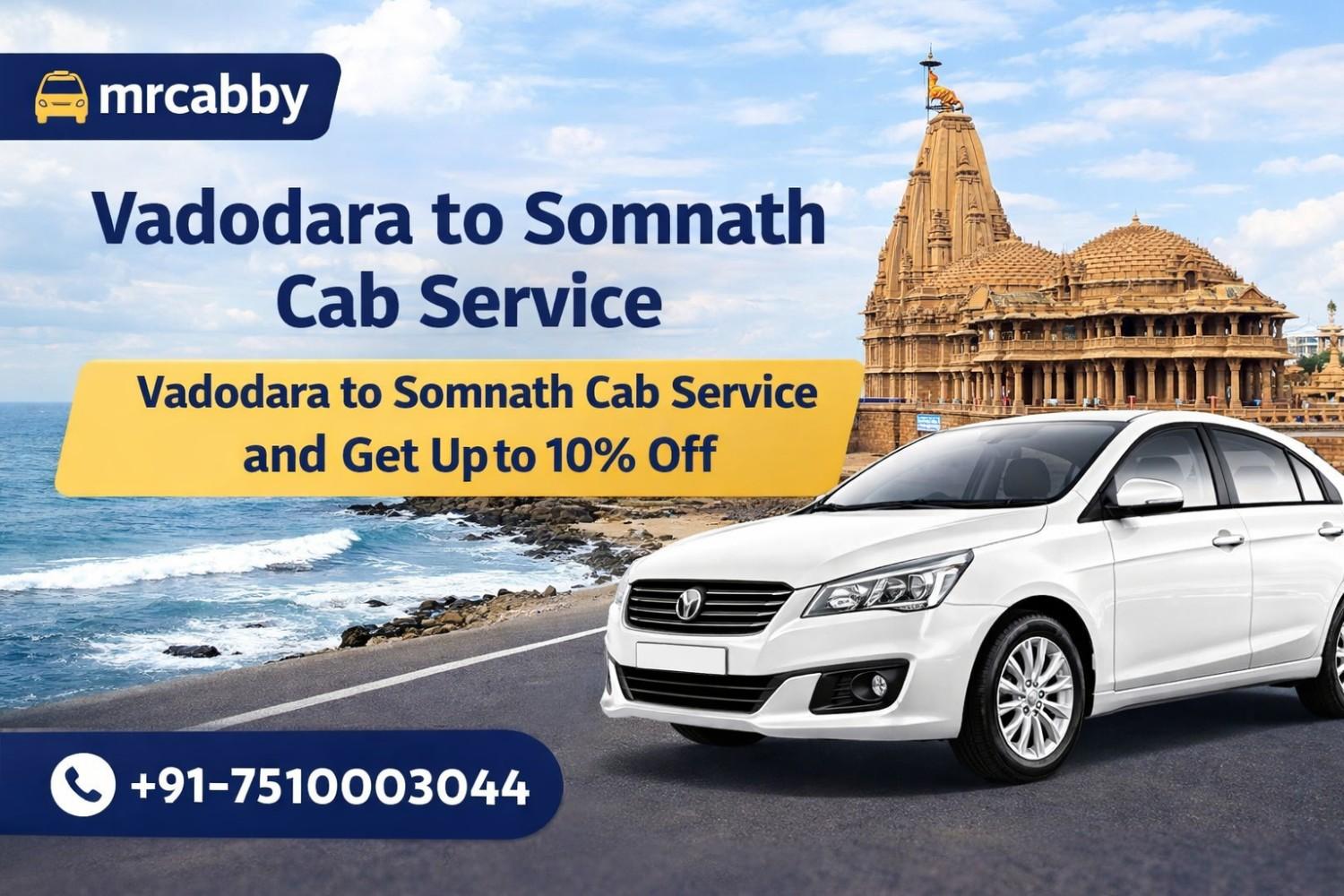 Vadodara to Somnath Cab Service | Book Online Get Save 10%