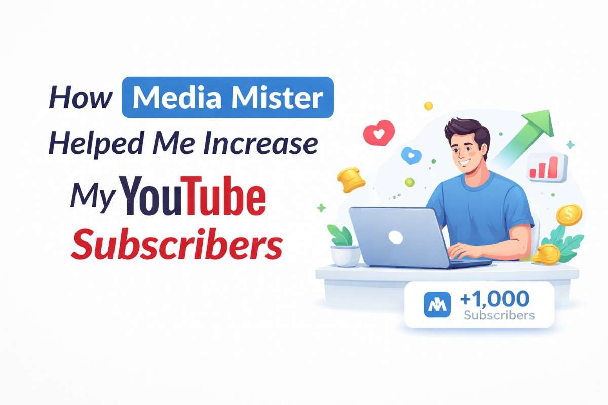 How Media Mister Helped Me Increase My YouTube Subscribers