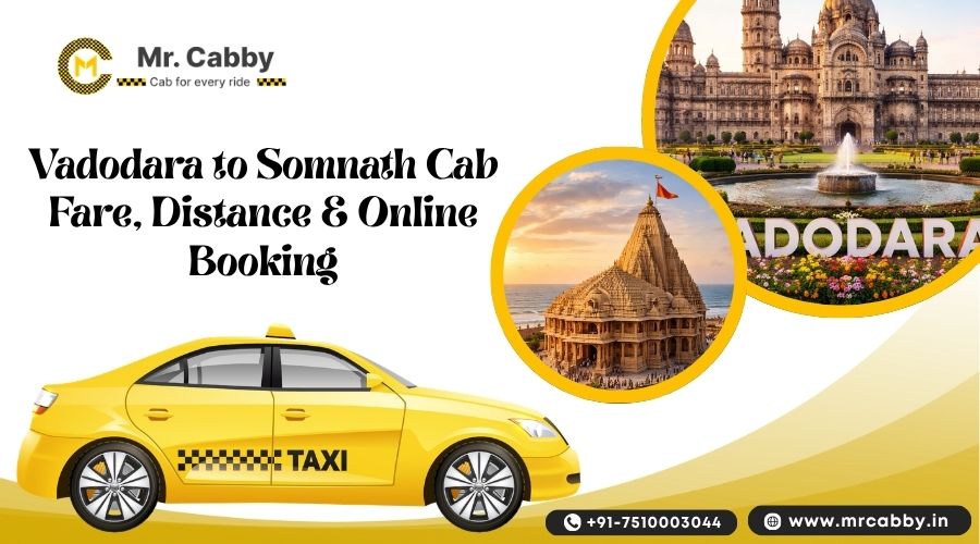 Vadodara to Somnath Cab Fare, Distance & Online Booking