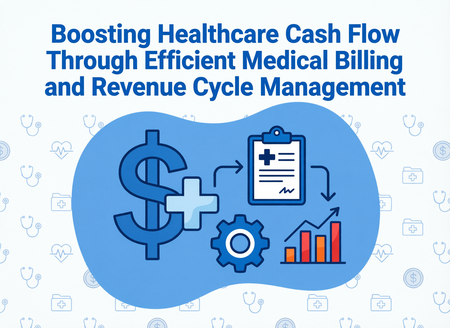 Boost Cash Flow with Healthcare Medical Billing & RCM