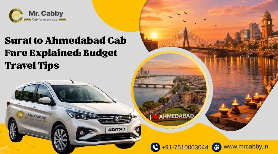 Surat to Ahmedabad Cab Fare Explained: Budget Travel Tips