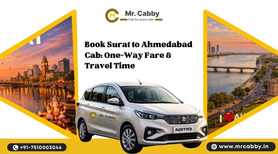 Book Surat to Ahmedabad Cab: One-Way Fare & Travel Time