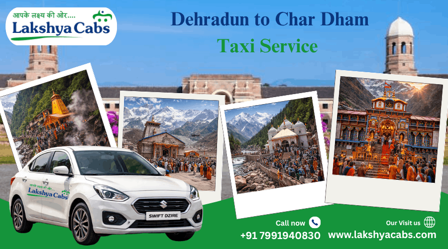Dehradun to Char Dham Taxi Service – Complete Travel Guide, Routes & Fare Details