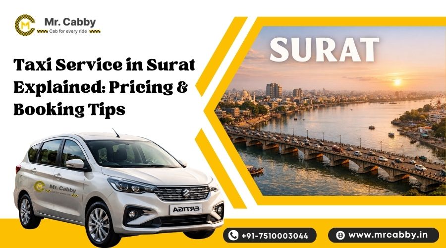Taxi Service in Surat Explained: Pricing & Booking Tips