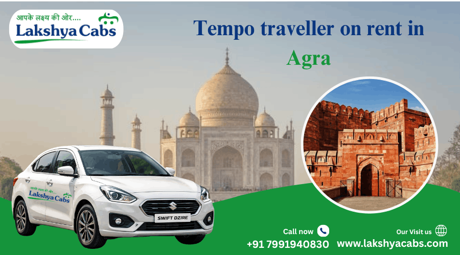 Tempo Traveller on Rent in Agra – Affordable Group Travel Solutions